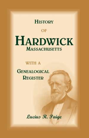 History of Hardwick, Massachusetts de Lucius R. Paige