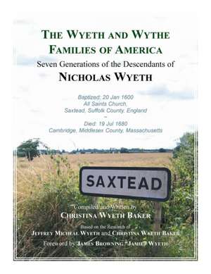 The Wyeth and Wythe Families of America de Christina Wyeth Baker