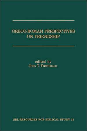 Greco-Roman Perspectives on Friendship de John T. Fitzgerald