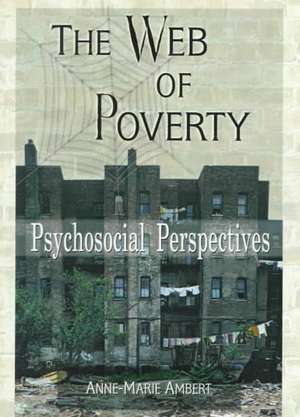 The Web of Poverty: Psychosocial Perspectives de Terry S. Trepper