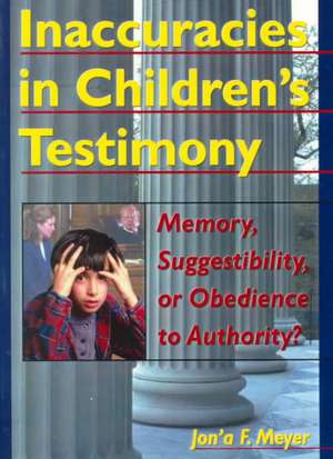 Inaccuracies in Children's Testimony: Memory, Suggestibility, or Obedience to Authority&#63; de Letitia C. Pallone