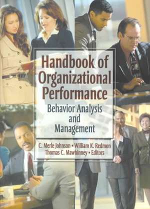 Handbook of Organizational Performance: Behavior Analysis and Management de William K. Redmon