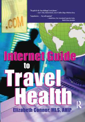 Internet Guide to Travel Health de Elizabeth Connor