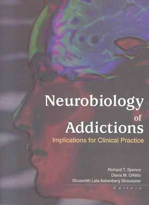 Neurobiology of Addictions: Implications for Clinical Practice de Shulamith L A Straussner