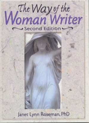 The Way of the Woman Writer de Janet Lynn Roseman