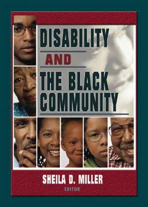 Disability and the Black Community de Sheila D Miller