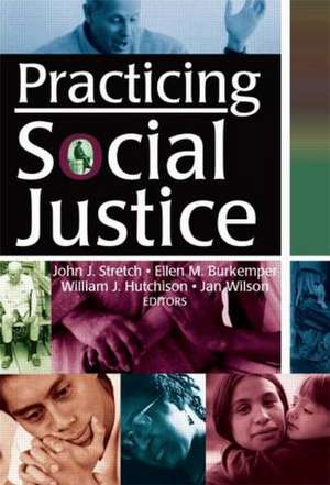 Practicing Social Justice de Ellen Burkemper