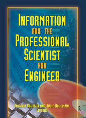 Information And The Professional Scientist And Engineer de Julie Hallmark