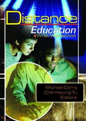 Distance Education: What Works Well de Michael Corry