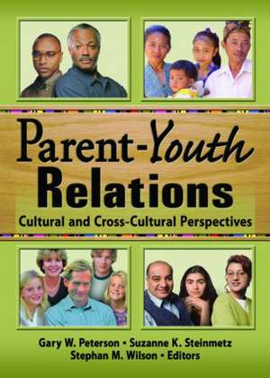 Parent-Youth Relations: Cultural and Cross-Cultural Perspectives de Stephan Wilson