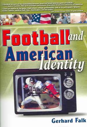 Football and American Identity de Frank Hoffmann