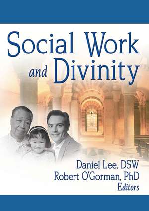 Social Work and Divinity de Daniel Lee