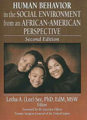 Human Behavior in the Social Environment from an African-American Perspective: Second Edition de Letha A See