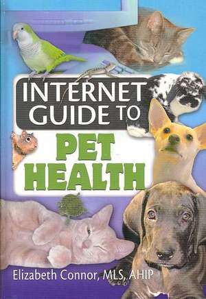 Internet Guide to Pet Health de Elizabeth Connor