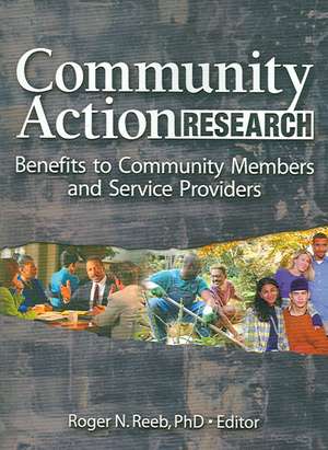 Community Action Research: Benefits to Community Members and Service Providers de Roger N. Reeb