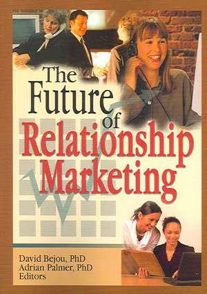 The Future of Relationship Marketing de David Bejou