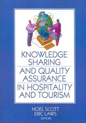 Knowledge Sharing and Quality Assurance in Hospitality and Tourism de Noel Scott