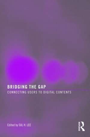 Bridging the Gap: Connecting Users to Digital Contents de Sul H. Lee