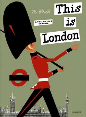 This Is London: Preservation & Adaptation de Miroslav Sasek