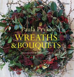 Wreaths & Bouquets de Paula Pryke