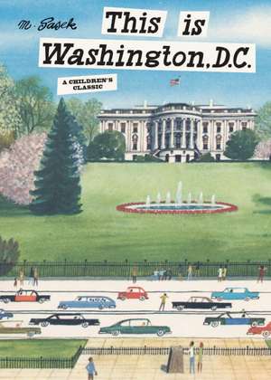 This Is Washington, D.C.: Revised and Updated de Miroslaw Sasek