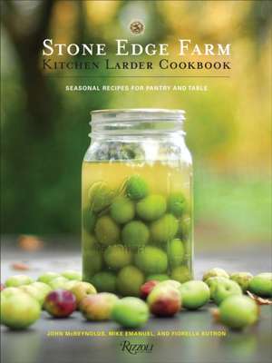 Stone Edge Farm Kitchen Larder Cookbook de John McReynolds