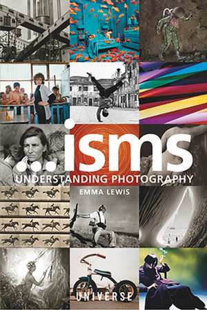 Isms... Understanding Photography de Emma Lewis