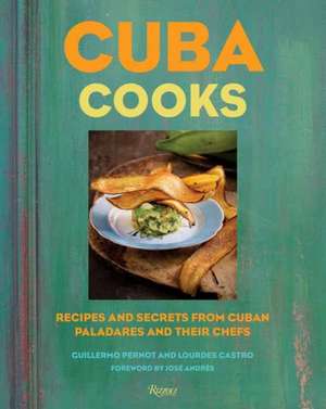 Cuba Cooks de Guillermo Pernot