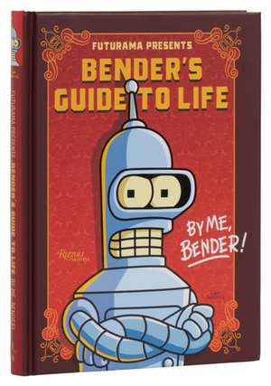 Futurama Presents: Bender's Guide to Life de Matt Groening