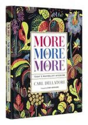 More Is More Is More de Carl Dellatore