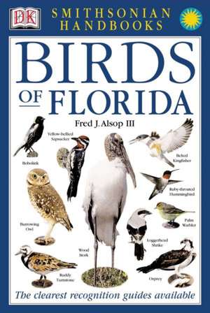 Smithsonian Handbooks: Birds of Florida de Fred J. Alsop