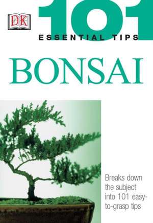 101 Essential Tips: Bonsai de Harry Tomlinson