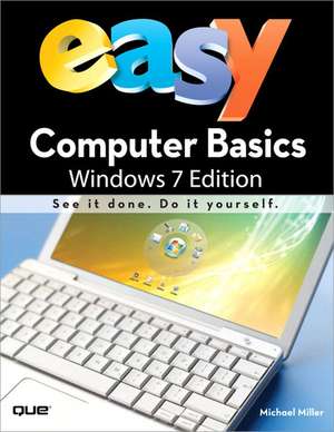 Easy Computer Basics, Windows 7 Edition (UK edition) de Michael R. Miller