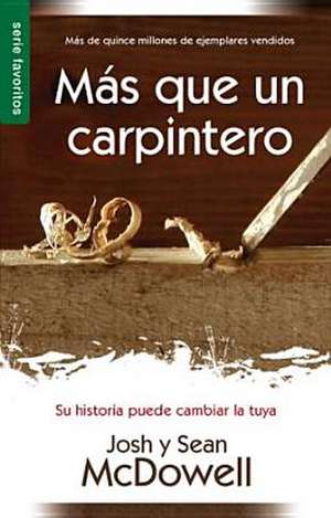 MS Que Un Carpintero Nueva Edicin: More Than a Carpenter New Edition de Josh McDowell