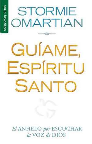 Guiame, Espiritu Santo = Lead Me, Holy Spirit de Stormie Omartian