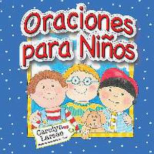 Oraciones Para Ninos = Prayers for Little Boys de Carolyn Larsen