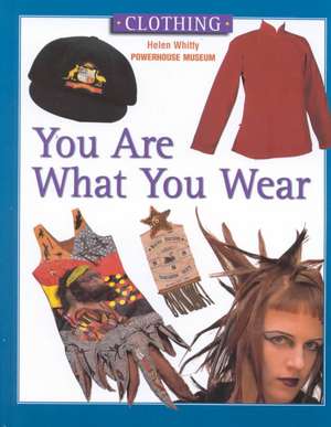 You are What You Wear de Helen Whitty