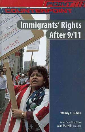 Immigrants' Rights After 9/11 de Wendy Biddle