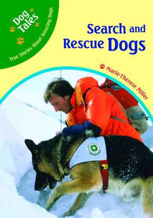 Search and Rescue Dogs de Marie-Therese Miller