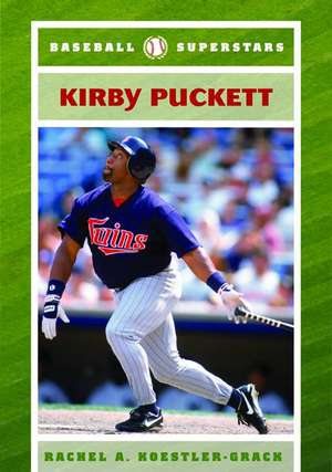 Kirby Puckett de Rachel A. Koestler-Grack