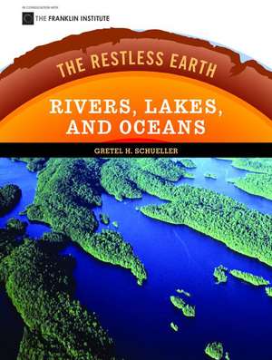 Rivers, Lakes, and Oceans de Gretel H. Schueller