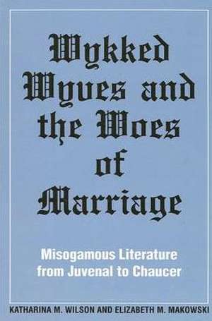 Wykked Wyves and the Woes of Marriage de Katharina M. Wilson