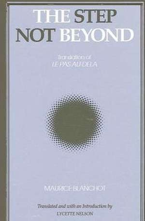 The Step Not Beyond de Maurice Blanchot