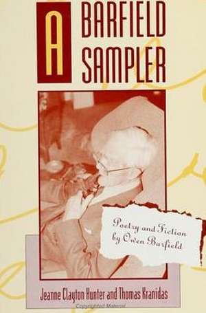 A Barfield Sampler: Poetry and Fiction by Owen Barfield de Owen Barfield