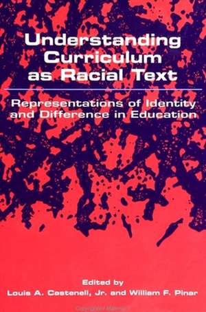 Understanding Curriculum as Racial Text de Louis A Castenell Jr