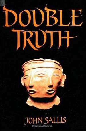 Double Truth de John Sallis