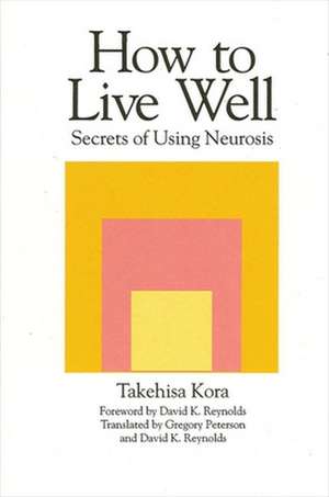 How to Live Well de Takehisa Kora