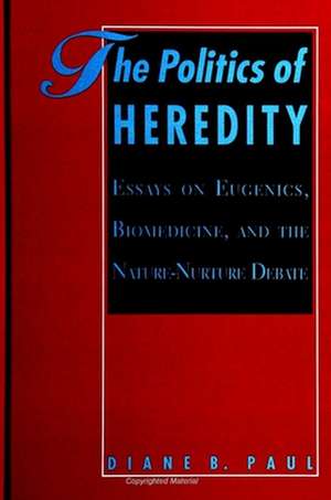 The Politics of Heredity de Diane B. Paul