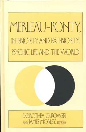 Merleau-Ponty; Interiority & Exterior de Dorothea Olkowski