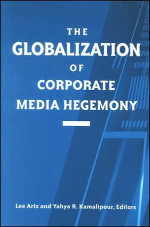 The Globalization of Corporate Media Hegemony